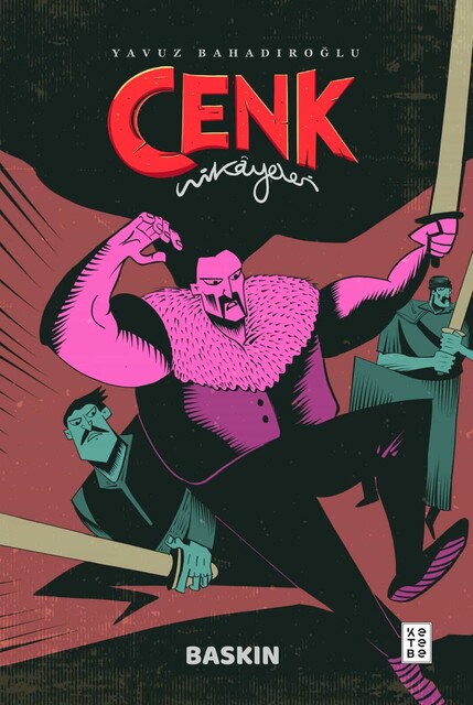 KETEBE GENÇ - Baskın - Cenk Hikâyeleri